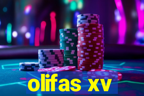 olifas xv